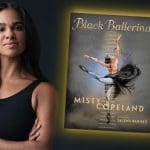 Misty Copeland, Black Ballerinas My Journey to Our Legacy