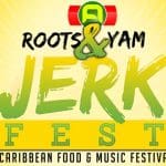 6th Annual Roots & Yam Jerk Food Fest