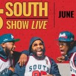 85 South Show Live