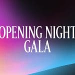 Opening Night Gala