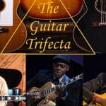 The Guitar Trifecta