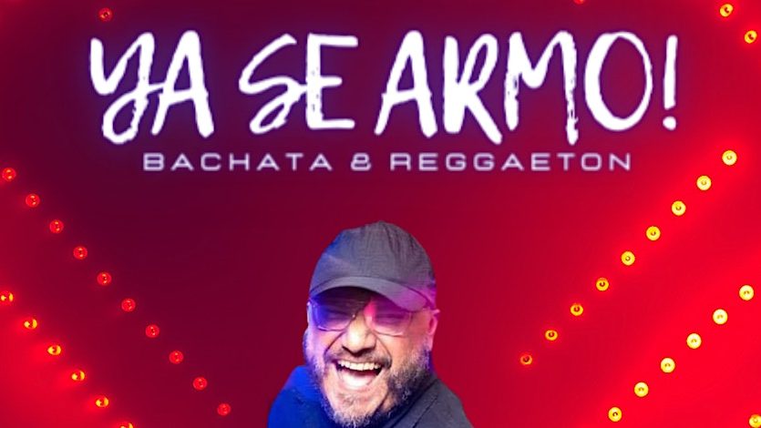 Ya Se Armo! A Bachata & Reggaetón Night