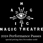 Magic Theatre Performance Pass