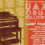 The Jazz Organ Fellowship Tribute to Larry Young Jr.