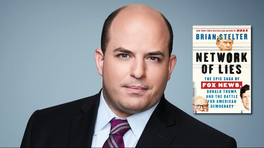 Brian Stelter The Epic Saga Of Fox News And The Battle For American Democracy