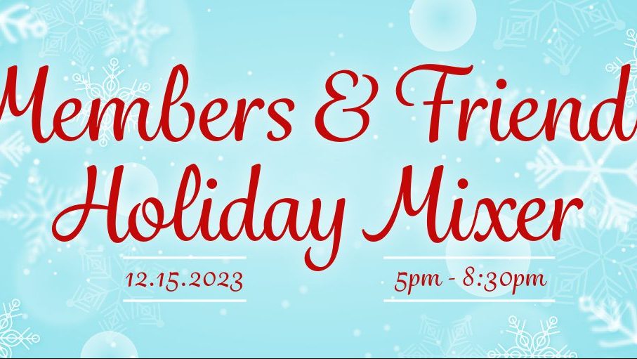 Members & Friends Holiday Mixer