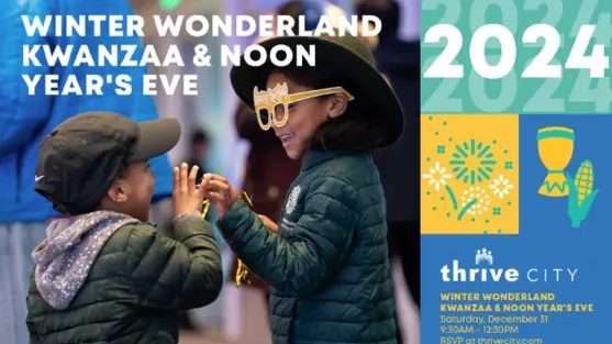 Thrive City “Winter Wonderland” Kwanzaa & Noon Year’s Eve 2023 (SF)