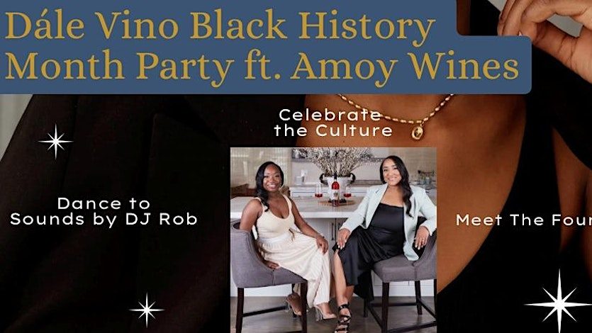 BLACK HISTORY MONTH DAY PARTY FT. AMOY WINES & DJ ROB