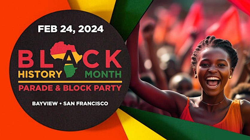 Black History Month Parade & Block Party! Bayview SF RSVP4FREE