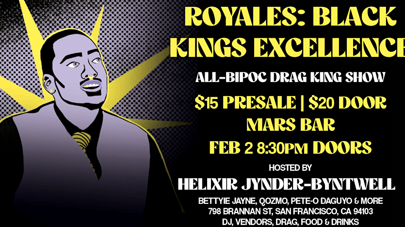 ROYALES Black Kings Excellence A Black History Month Drag King Show