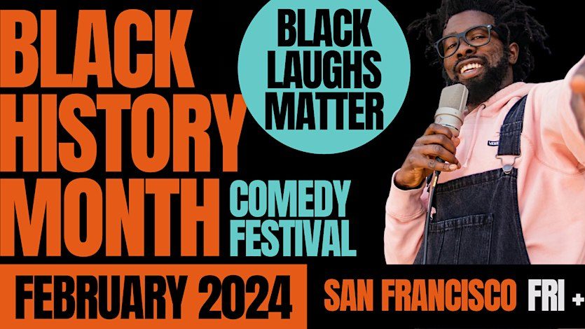 SF's Black History Month Comedy Festival (2024)