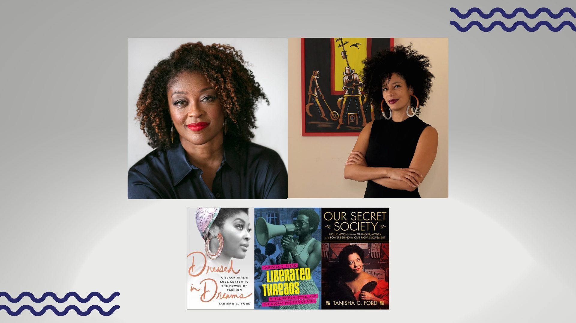 Author: Dr. Tanisha C. Ford in Conversation with Dr. Tiffany E. Barber, African American Women and Fashion