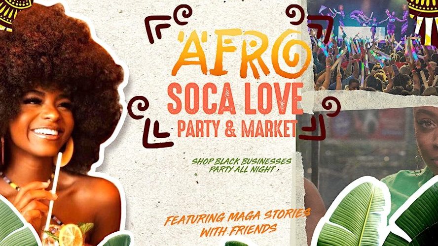 AfroSocaLove Oakland Market & AfterParty (Feat Maga Stories & More)