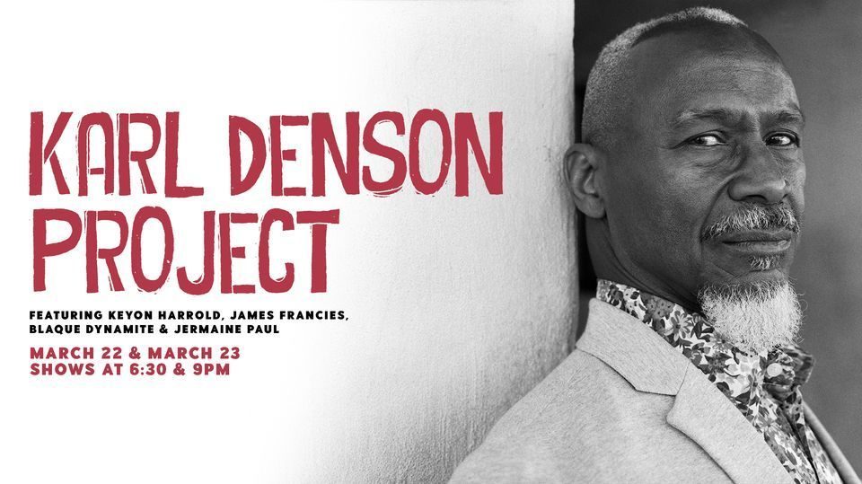 Karl Denson Project With Keyon Harrold, James Francies, Jermaine Paul And Blaque Dynamite
