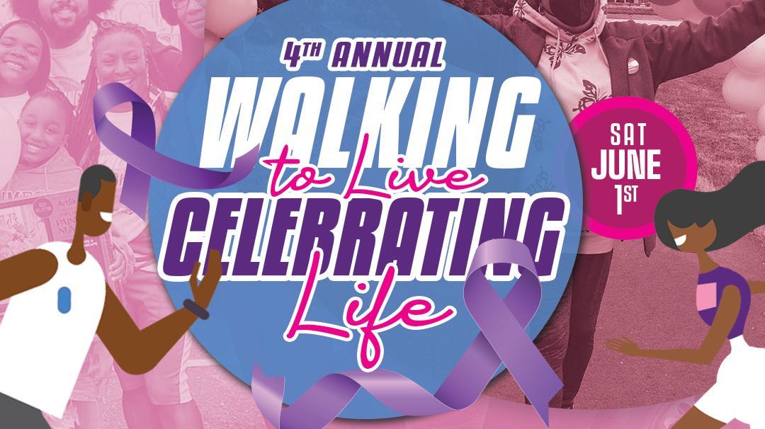Walking to Live/Celebration Life - 4th Annual