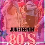 BCZ Juneteenth 80’s Block Party