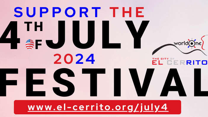 2024 CITY OF EL CERRITO & WORLDONE 4TH OF JULY FESTIVAL