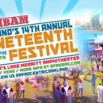 FAM BAM! Oakland’s 14th Annual Juneteenth Festival!