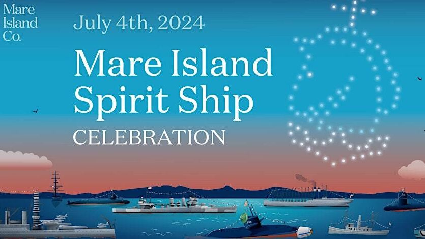 The Spirit Ship Celebration on Mare Island, July 4, 2024