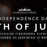 4th of July Dockside Fireworks Viewing aboard The SS Jeremiah O’Brien
