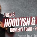 J-red’s Hood’ish & Holy Comedy Tour Part 2