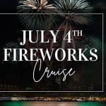 July 4th Fireworks Dinner Cruise