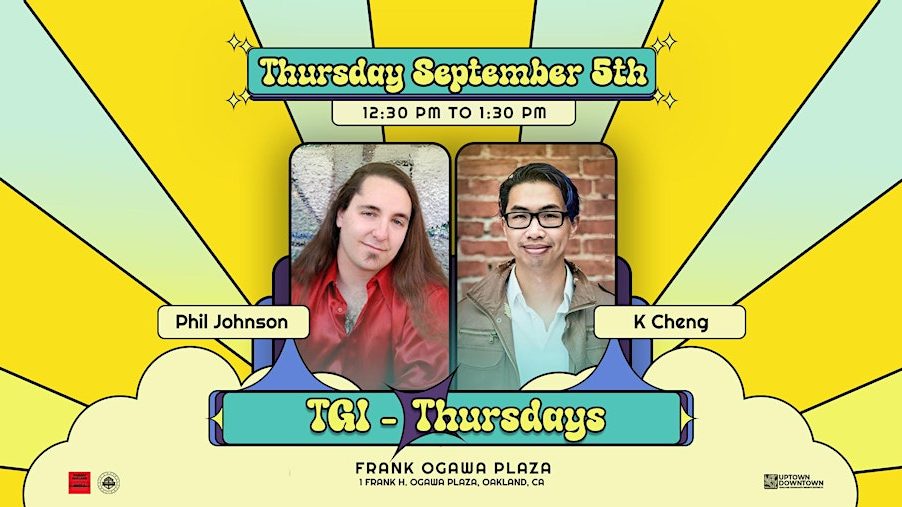 TGI-Thursdays Comedy on the Plaza featuring Phil Johnson & K Cheng