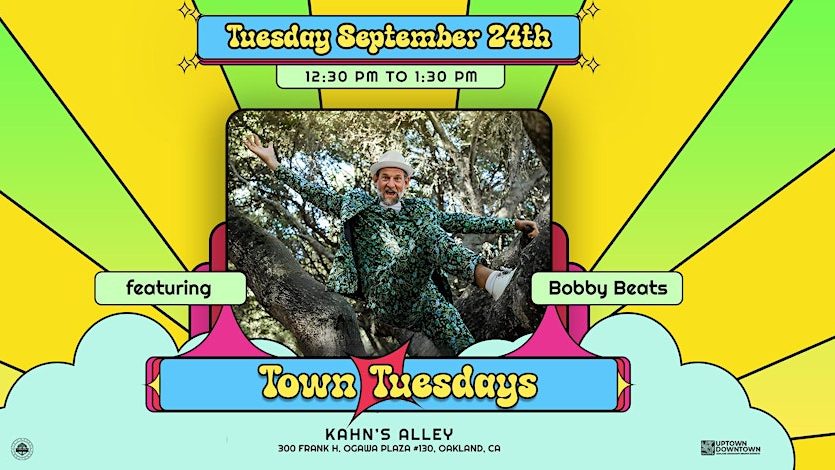 Town Tuesdays featuring Bobby Beats