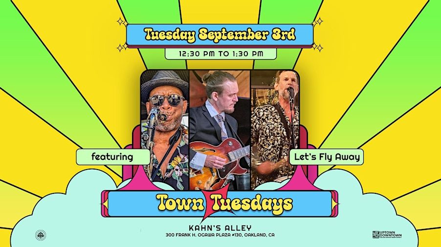 Town Tuesdays featuring Let's Fly Away