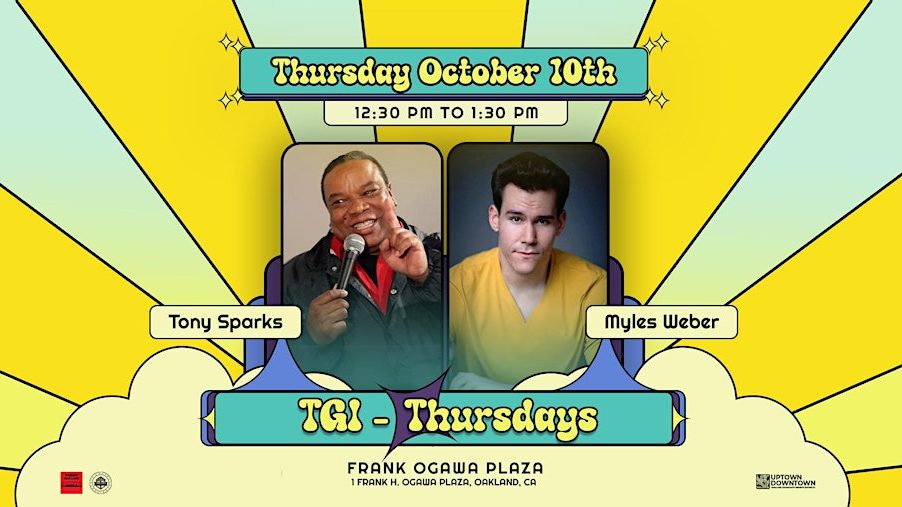 TGI-Thursdays Comedy on the Plaza featuring Tony Sparks & Myles Weber