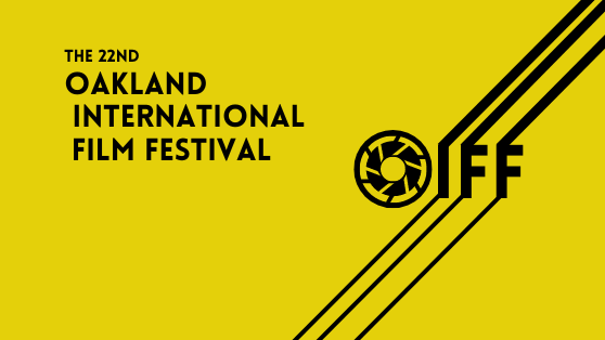 the 22nd Oakland International Film Festival