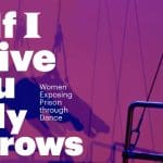 If I Give You My Sorrows: Women Exposing Prison through Dance