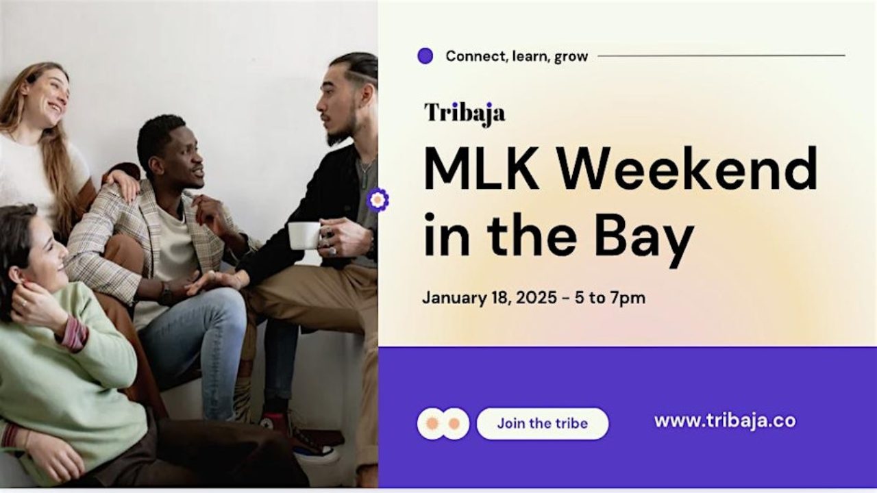 MLK Weekend in the Bay