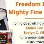 Freedom is a Mighty Fine Thing:African American Travel and Travelers