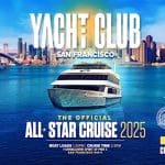 Yacht Club Official All-Star Cruise on the SF Spirit