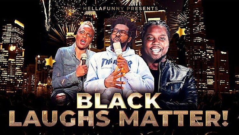 "Black Laughs Matter" Comedy Festival 2025 (San Francisco)