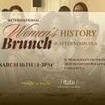 A Women’s International History Month Afternoon Tea & Brunch