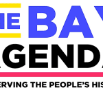 The Bay Agenda: Preserving the People’s History