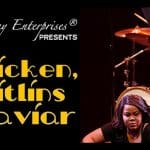 Chicken, Chitlins and Caviar