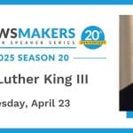 Newsmakers: Martin Luther King III