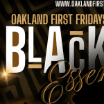 Oakland First Fridays: Black Essence