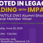Rooted in Legacy, Leading with Impact: BWOPA/TILE DWJ Alumni Showcase