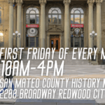 San Mateo County History Museum FREE First Friday
