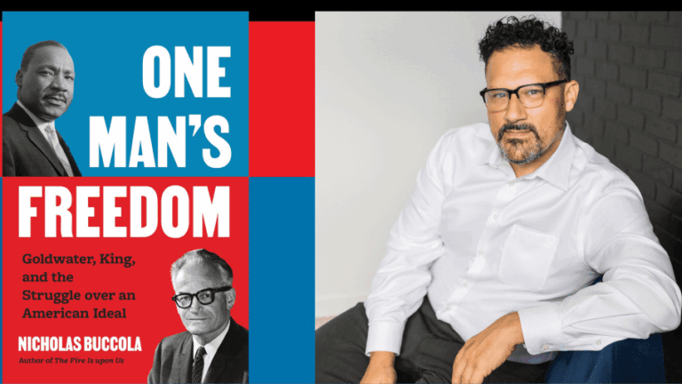 Nicholas Buccola: Martin Luther King Jr.’s and Barry Goldwater’s Clash Over Freedom