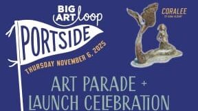 Big Art Loop – Portside: Art Parade + Launch Celebration