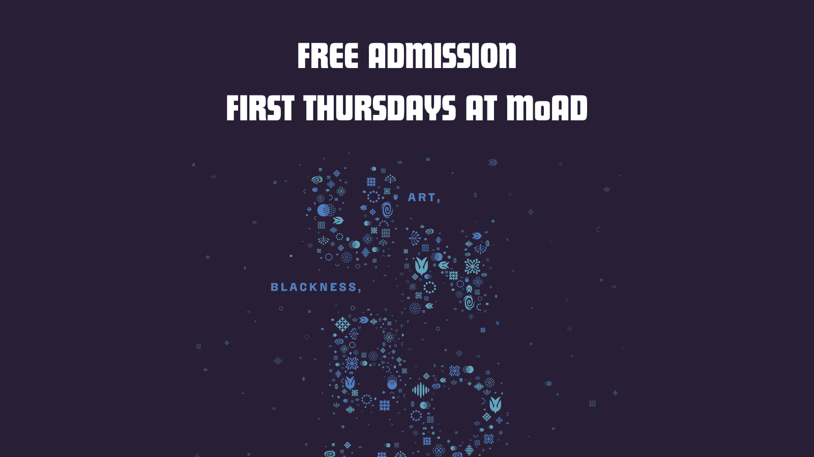 Free Admission Downtown First Thursdays @MoAD