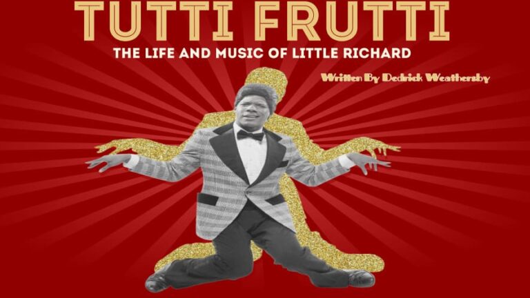 Tutti Frutti The Musical: The Life and Music of Little Richard