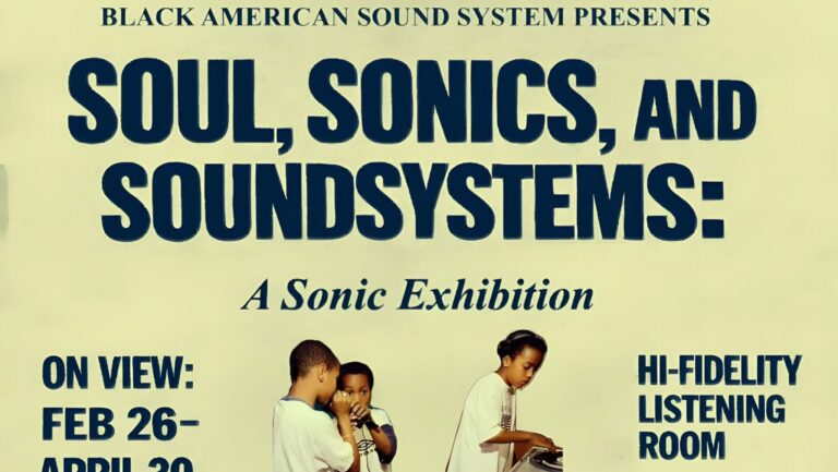 Soul, Sonics, and Soundsystems Sound Art Exhibition + High Fidelity Listening Room + Archival Display