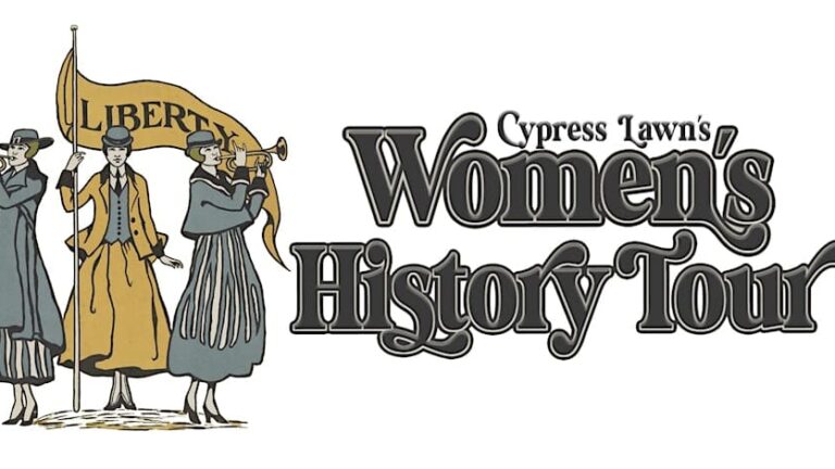 Cypress Lawn Women’s History Trolley Tour