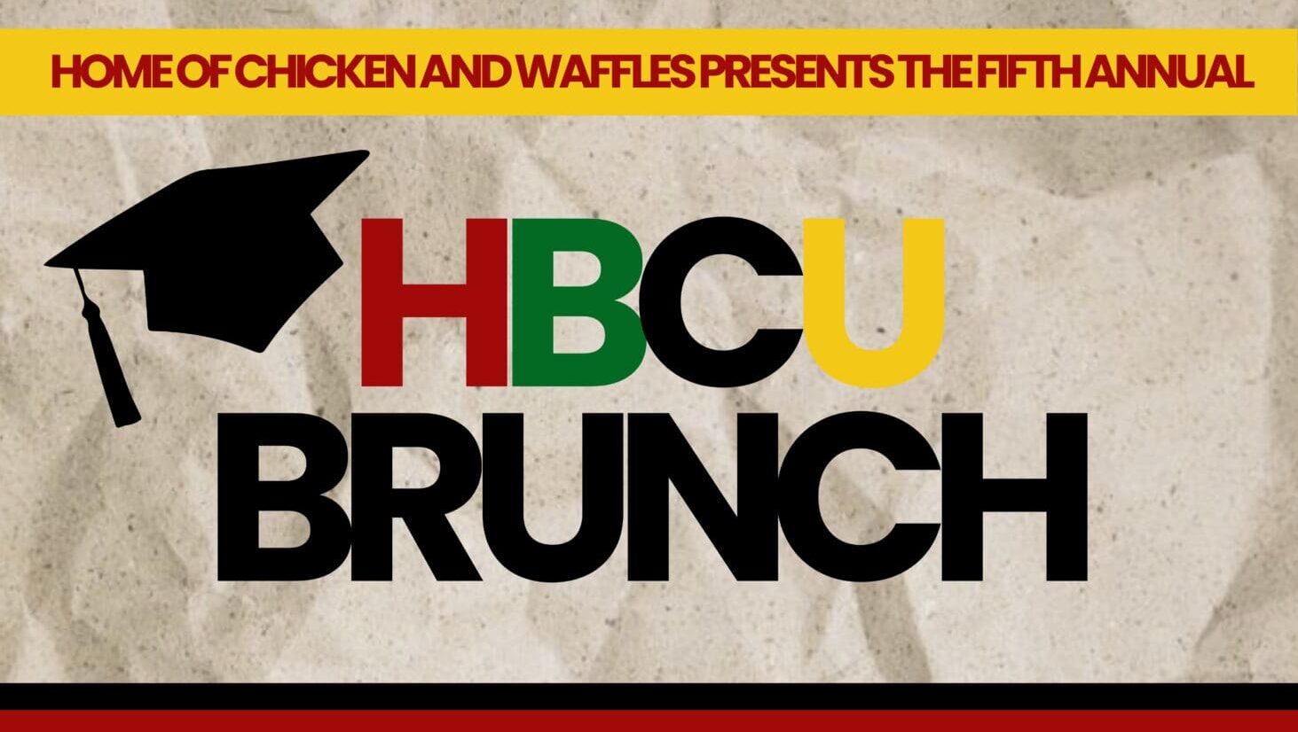 HBCU Brunch at Home of Chicken and Waffles